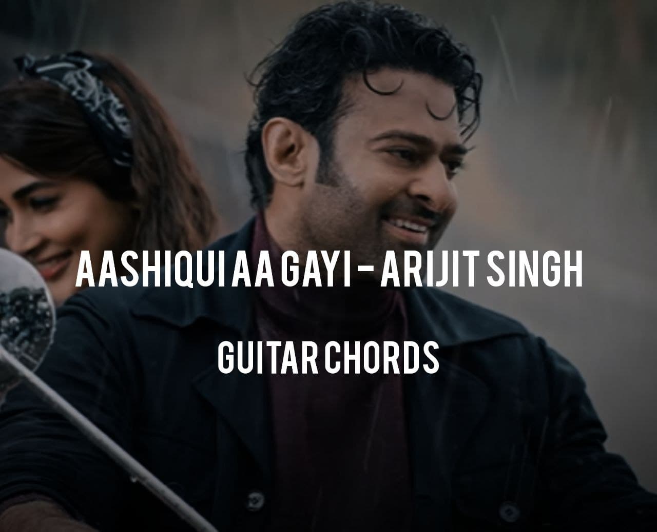 Aashiqui Aa Gayi Guitar Chords