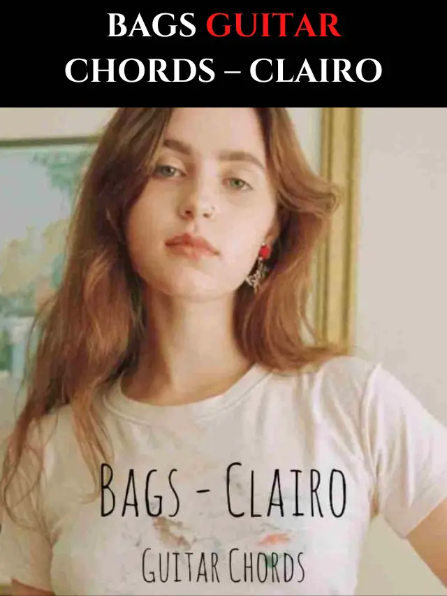 BAGS GUITAR CHORDS – Clairo | Tabsnation