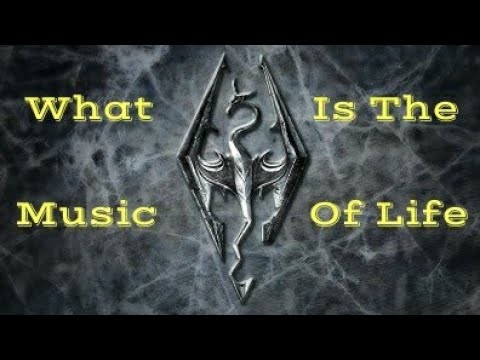 What Is the Music of Life Skyrim?