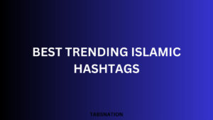 Best Islamic Hashtags 2023